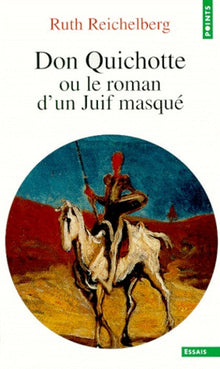 Don Quichotte ou le roman d'un juif masqué