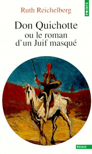 Don Quichotte ou le roman d'un juif masqué