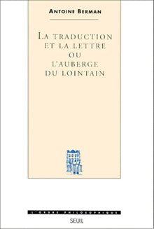 La traduction et la lettre. Ou l'auberge du lointain