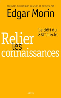Relier les connaissances. Le défi du XXIe siècle