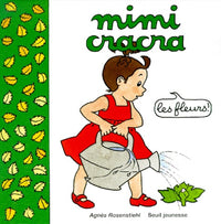 Mimi Cracra. Les fleurs