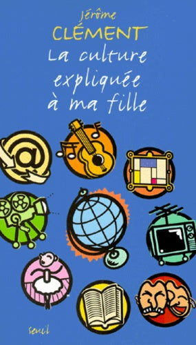 La culture expliquée à ma fille