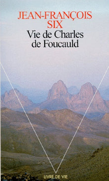 Vie de Charles de Foucauld