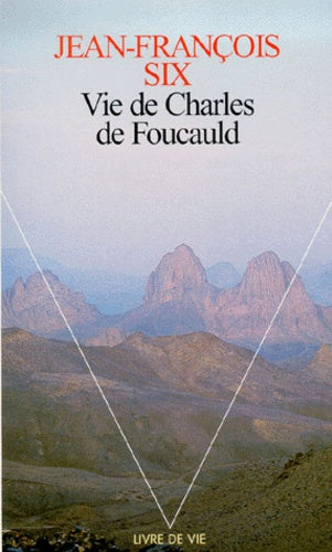 Vie de Charles de Foucauld
