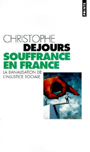 souffrance en france: la banalisation de l'injustice sociale
