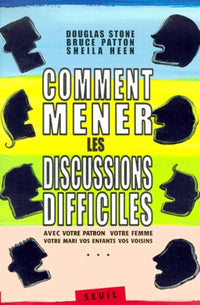Comment mener les discussions difficiles