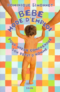 Bébé, mode d'emploi