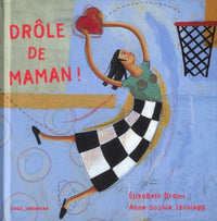 Drôle de maman !