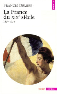 La France du XIXe : 1814-1914