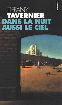 Dans la nuit aussi le ciel