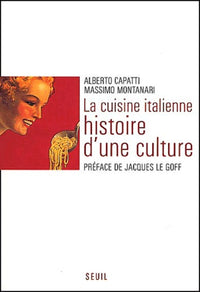 La cuisine italienne : Histoire d'une culture