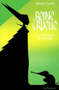 La reine cruelle et Le Montreur de Fabulo