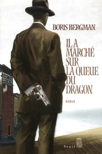 Il a marché sur la queue du dragon
