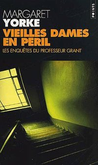 Vieilles dames en péril : Les Enquêtes du professeur Grant