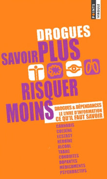 Drogues, savoir plus, risquer moins