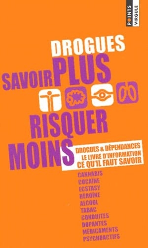 Drogues, savoir plus, risquer moins
