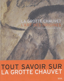 La grotte Chauvet : l'art des origines