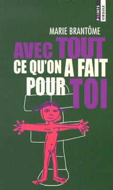 Avec tout ce qu'on a fait pour toi. Cahier de pensées commencé le 30 juillet 1951