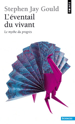 L'eventail du vivant. Le mythe du progres