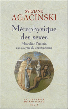 Métaphysique des sexes. Masculin/Féminin aux sources du christianisme