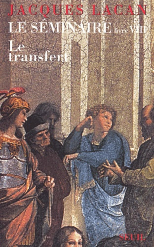 Le séminaire, livre VIII : Le transfert