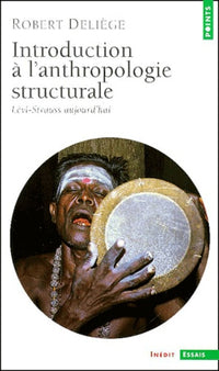 Introduction à l'anthropologie structurale. Lévi-Strauss aujourd'hui