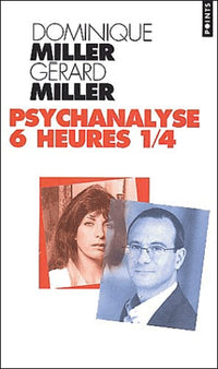Psychanalyse six heures et quart