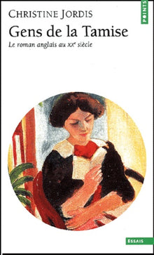 Gens de la Tamise. Le roman anglais au XXe siècle