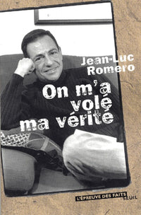 On m'a volé ma vérité