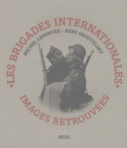 Brigades internationales. Images retrouvées