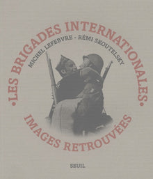 Brigades internationales. Images retrouvées