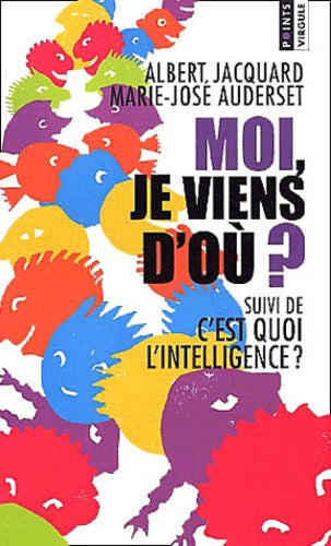 Moi, je viens d'où ?, suivi de "C'est quoi l'intelligence ?"