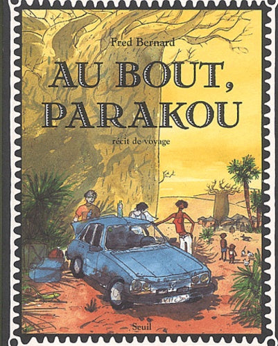 Au bout, Parakou. Récit de voyage