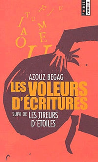 Les Voleurs d'écritures, suivi de : Les Tireurs d'étoiles