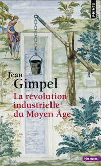 La révolution industrielle du Moyen Âge