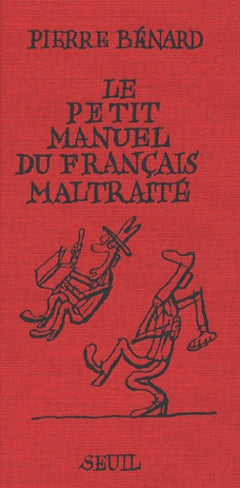 Petit manuel du français maltraité