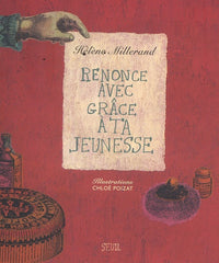 Renonce avec grâce à ta jeunesse