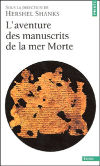 L'aventure des manuscrits de la mer Morte
