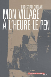 Mon village à l'heure Le Pen