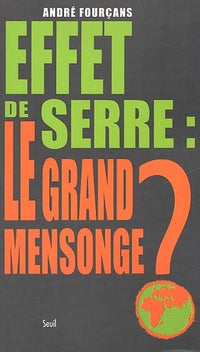 Effet de serre : Le Grand Mensonge ?