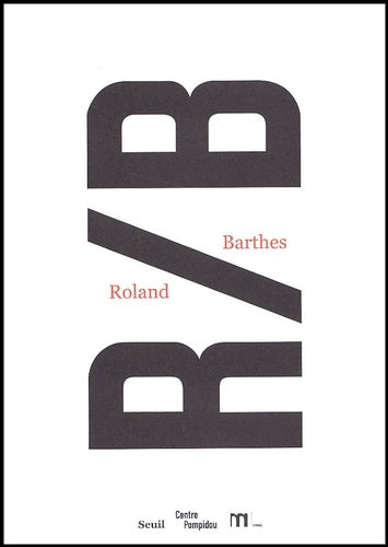 R/B. Roland Barthes