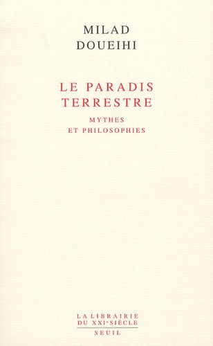 Le Paradis terrestre. Mythes et philosophies