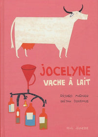 Jocelyne: Vache à lait