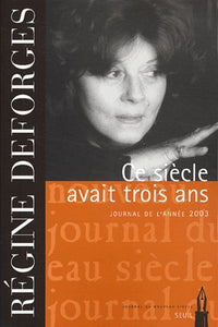Ce siècle avait trois ans. Journal (2003)