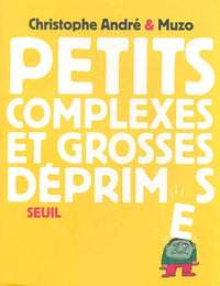 Petits Complexes et grosses  déprimes