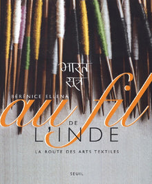 Au fil de l'Inde : La Route des arts textiles