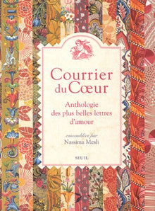 Courrier du Coeur: Anthologie des plus belles lettres d'amour