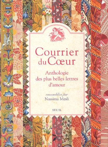 Courrier du Coeur: Anthologie des plus belles lettres d'amour