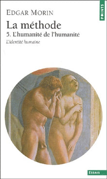La méthode, l'humanité de l'humanité, tome 5 : L'Identité humaine