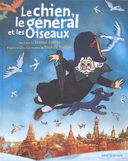 Le Chien, le Général et les Oiseaux